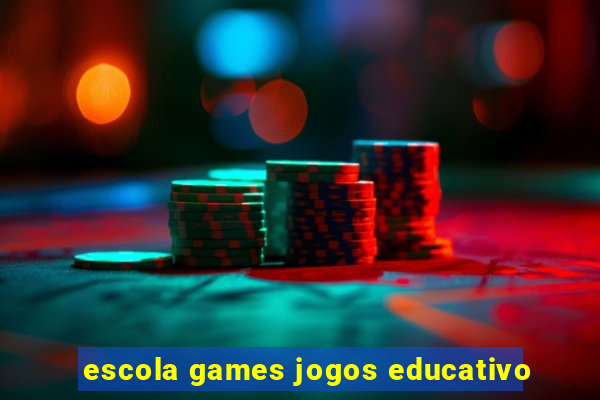 escola games jogos educativo